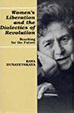 Women’s Liberation and the Dialectics of Revolution: Reaching for the Future